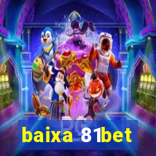 baixa 81bet